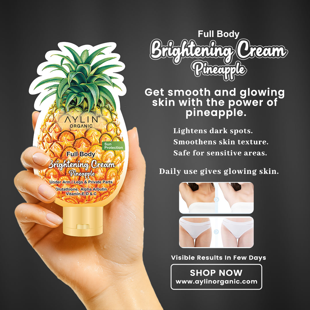 Aylin Organic Pineapple Brightening Cream – Your Shortcut to Radiant Skin
